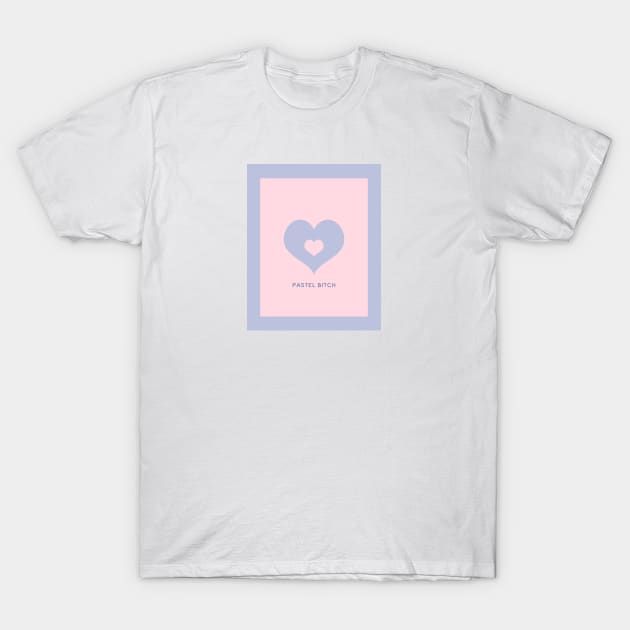 Pastel Btch T-Shirt by SayWhatDesigns